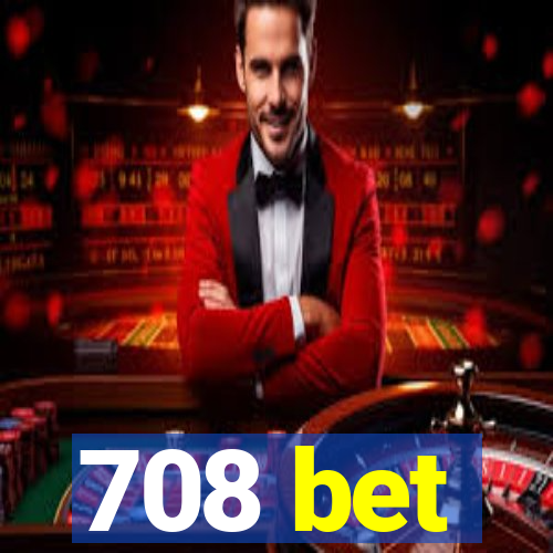 708 bet